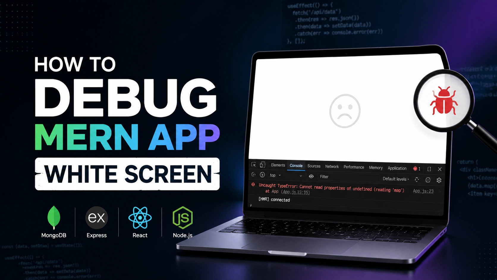 How to Debug MERN App White Screen: Top 5 Proven Ways