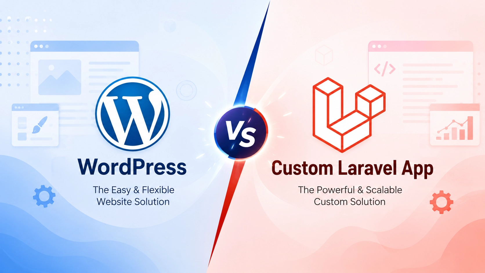 WordPress vs Custom Laravel App: When to Choose Each for Your Project